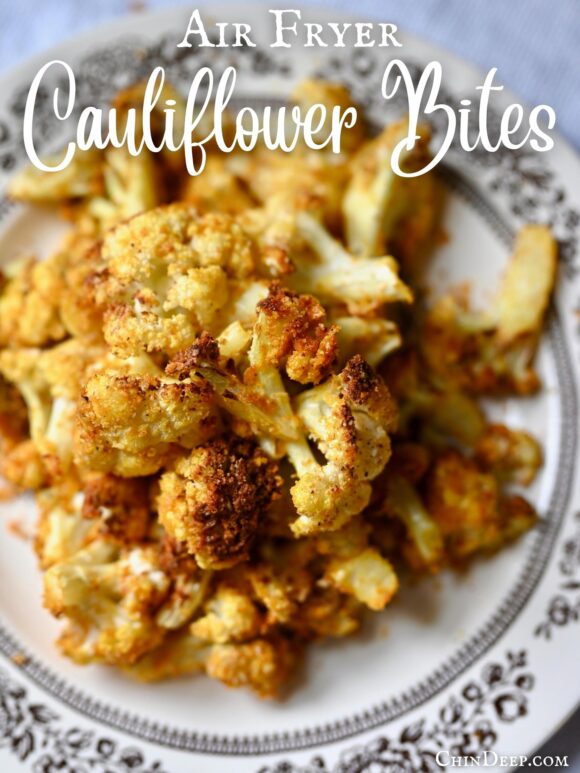 air fryer cauliflower bites - ChinDeep